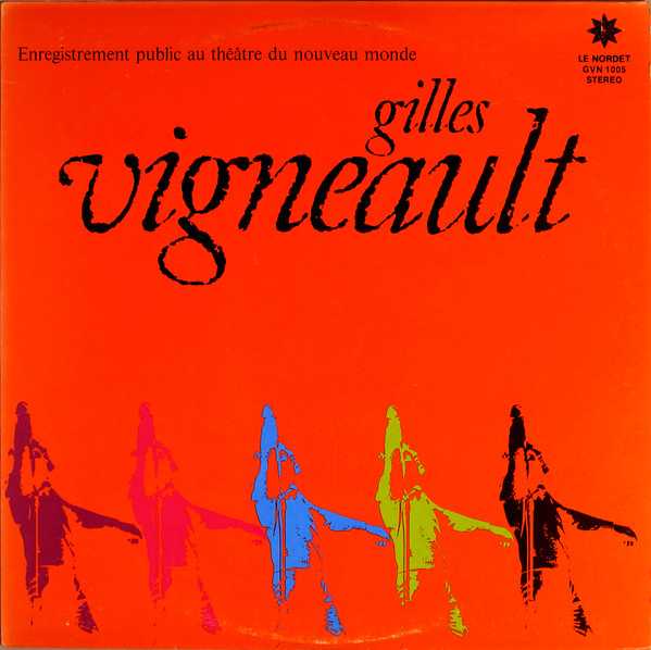 Gilles Vigneault - Enregistrement Public Au Théâtre Du Nouveau Monde | Le Nordet (GVN 1005) - main Gilles Vigneault - Enregistrement Public Au Théâtre Du Nouveau Monde | Le Nordet (GVN 1005) - main