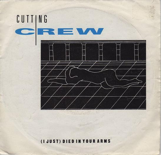 Cutting Crew - (I Just) Died In Your Arms | Siren (SIREN 21) - main Cutting Crew - (I Just) Died In Your Arms | Siren (SIREN 21) - main