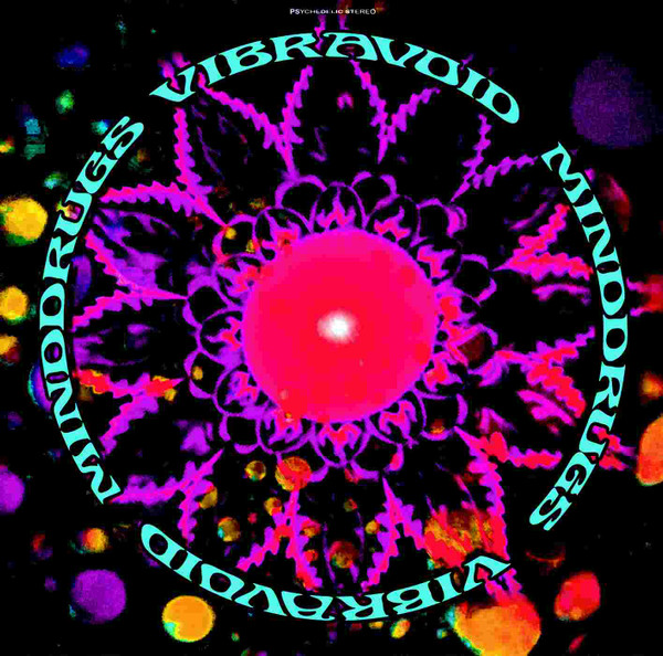 Vibravoid - Minddrugs | Krauted Mind Records (KMR 023/1) - main Vibravoid - Minddrugs | Krauted Mind Records (KMR 023/1) - main