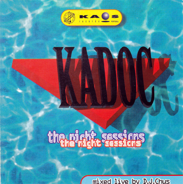 DJ Chus - Kadoc - The Night Sessions | Kaos Records (KCD9605)