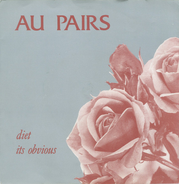 Au Pairs - Diet / Its Obvious | 021 Records (- oto - 4)