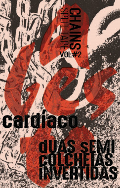 dUASsEMIcOLCHEIASiNVERTIDAS / Cardíaco - Chains Split Tape Vol#2 | A Besta (A BESTA 024)