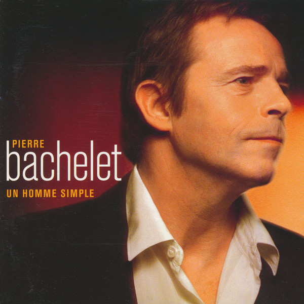 Pierre Bachelet - Un Homme Simple | Mikado (74321629792) - main