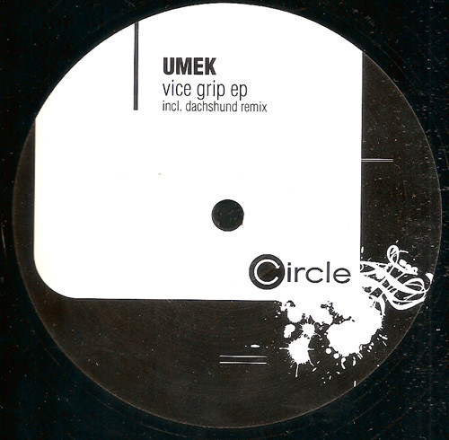 Umek - Vice Grip EP | Circle Music (circle019-6) - main Umek - Vice Grip EP | Circle Music (circle019-6) - main