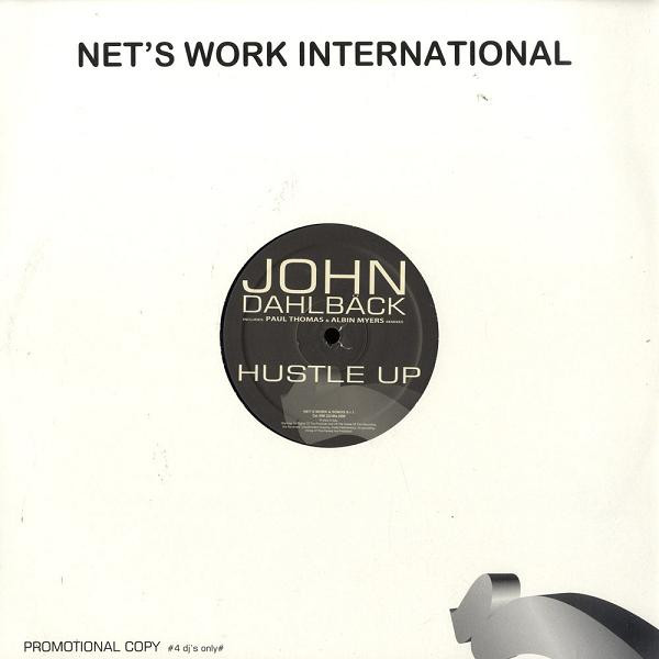 John Dahlbäck - Hustle Up | Net's Work International (NWI 222 Mix 2008)