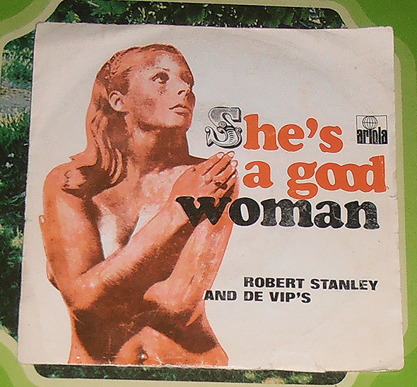 Robert Stanley & The Vips - She's A Good Woman | Ariola (ARS 5036)