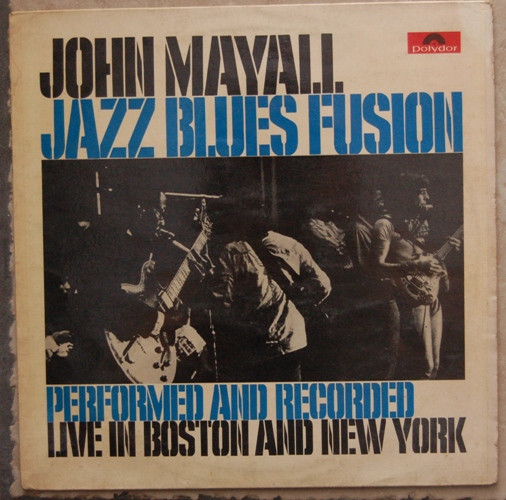 John Mayall - Jazz Blues Fusion | Polydor (2391 032) - main John Mayall - Jazz Blues Fusion | Polydor (2391 032) - main