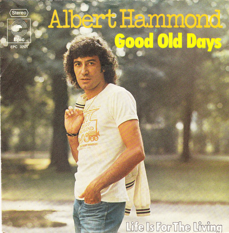 Albert Hammond - Good Old Days | Epic (EPC S 3701) - main