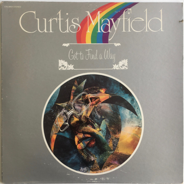 Curtis Mayfield - Got To Find A Way | Curtom (CRS 8604) - main