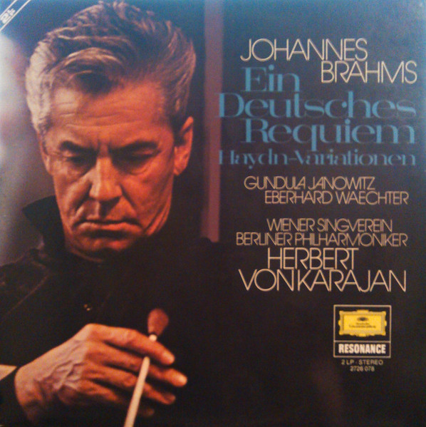Johannes Brahms , Gundula Janowitz , Eberhard Wächter , Wiener Singverein , Berliner Philharmoniker , Herbert von Karajan - Ein Deutsches Requiem, Haydn - Variations | Deutsche Grammophon (2726 078) - main Johannes Brahms , Gundula Janowitz , Eberhard Wächter , Wiener Singverein , Berliner Philharmoniker , Herbert von Karajan - Ein Deutsches Requiem, Haydn - Variations | Deutsche Grammophon (2726 078) - main