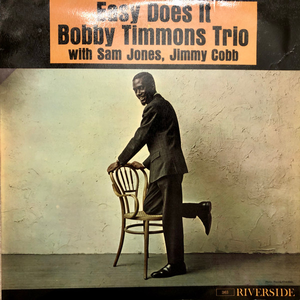 The Bobby Timmons Trio - Easy Does It | Riverside Records (RLP 363) - main The Bobby Timmons Trio - Easy Does It | Riverside Records (RLP 363) - main