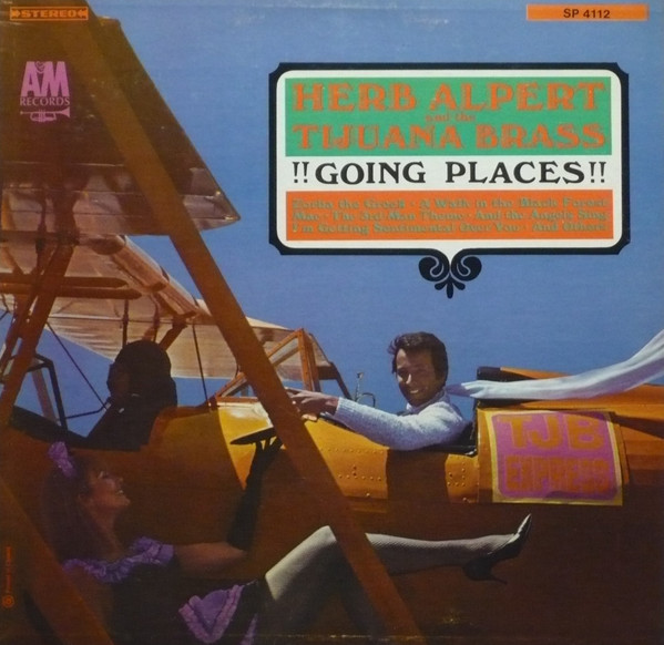 Herb Alpert & The Tijuana Brass - !!Going Places!! | A&M Records (SP-4112) - main Herb Alpert & The Tijuana Brass - !!Going Places!! | A&M Records (SP-4112) - main