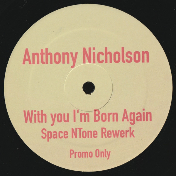 Anthony Nicholson - With You I'm Born Again | Circular Motion Recordings (CMV-83)