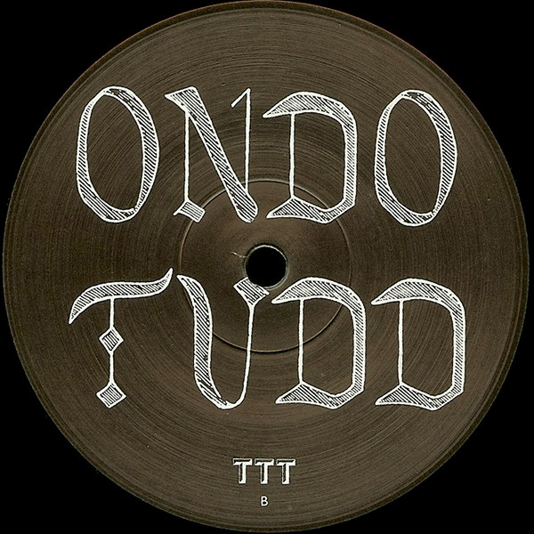 Ondo Fudd - Coup D'État | The Trilogy Tapes (TTT017) - 2 Ondo Fudd - Coup D'État | The Trilogy Tapes (TTT017) - 2