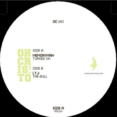 Memoryman / LTJ - Turned On / The Bull | Oh Cristo! (OC-003)