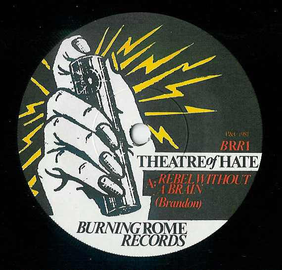 Theatre Of Hate - Rebel Without A Brain | Burning Rome Records (BRR 1) - 3