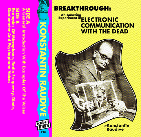 Konstantin Raudive - Breakthrough | Kieh! Kieh! (#18)