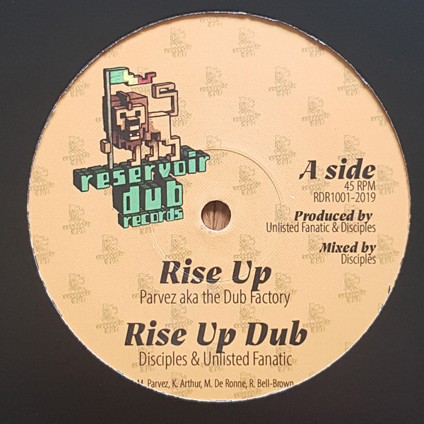 The Disciples & Unlisted Fanatic Feat. M. Parvez - Rise Up / Legacy | Reservoir Dub (RDR1001) - main