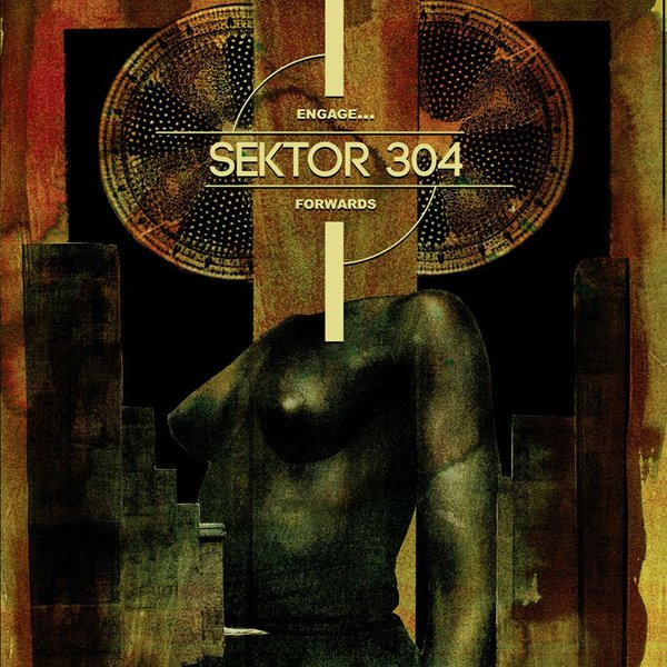 Sektor 304 - Engage... Forwards | New Approach Records (NAR06) - main