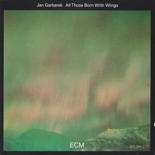 Jan Garbarek - All Those Born With Wings | ECM Records (ECM 1324) - main Jan Garbarek - All Those Born With Wings | ECM Records (ECM 1324) - main