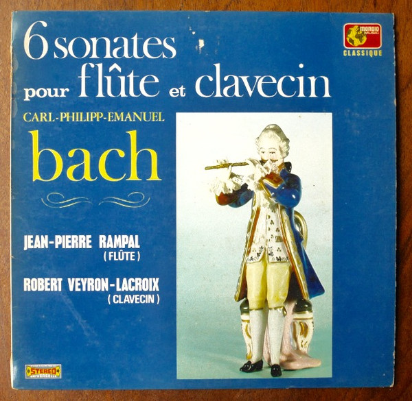 Carl Philipp Emanuel Bach - Jean-Pierre Rampal , Robert Veyron-Lacroix - 6 Sonates Pour Flûte Et Clavecin | Mondio Music Classique (MMC. 1008) Carl Philipp Emanuel Bach - Jean-Pierre Rampal , Robert Veyron-Lacroix - 6 Sonates Pour Flûte Et Clavecin | Mondio Music Classique (MMC. 1008)