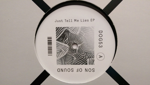 Son Of Sound - Just Tell Me Lies EP | Delusions Of Grandeur (DOG53) - 3 Son Of Sound - Just Tell Me Lies EP | Delusions Of Grandeur (DOG53) - 3