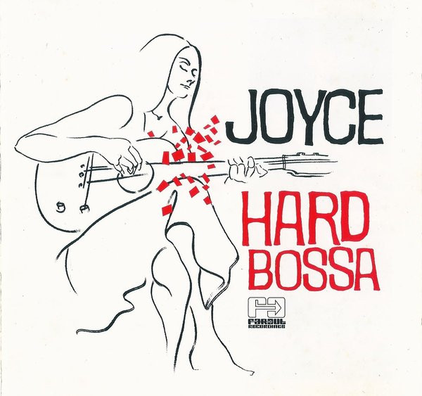 Joyce - Hard Bossa | Far Out Recordings (FARO 034CD)