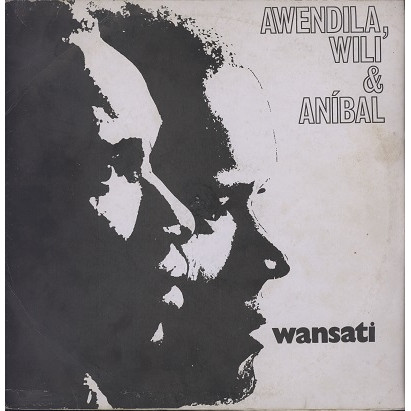 Awendila , Wili & Aníbal - Wansati | Ngoma (0006) - main