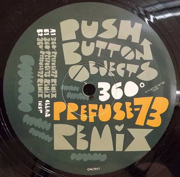 Push Button Objects - 360° (Prefuse 73 Remix) | Chocolate Industries (CHLT 017) - 2 Push Button Objects - 360° (Prefuse 73 Remix) | Chocolate Industries (CHLT 017) - 2