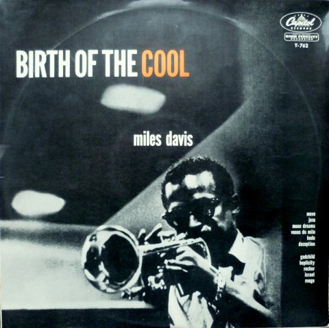 Miles Davis - Birth Of The Cool | Capitol Records (T-762) - main Miles Davis - Birth Of The Cool | Capitol Records (T-762) - main