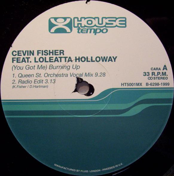 Cevin Fisher Feat. Loleatta Holloway - (You Got Me) Burnin' Up | House Tempo (HT5001MX) - main Cevin Fisher Feat. Loleatta Holloway - (You Got Me) Burnin' Up | House Tempo (HT5001MX) - main