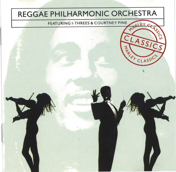 Reggae Philharmonic Orchestra Featuring I Threes & Courtney Pine - Marley Classics | Island Records (261 965)
