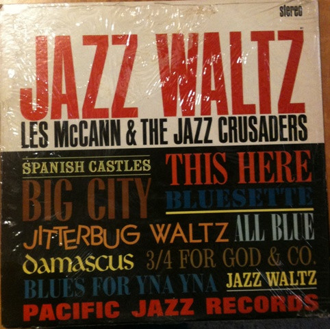 Les McCann & The Crusaders - Jazz Waltz | Pacific Jazz (ST 81) - main Les McCann & The Crusaders - Jazz Waltz | Pacific Jazz (ST 81) - main