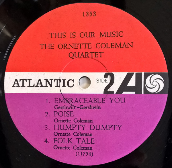 The Ornette Coleman Quartet - This Is Our Music | Atlantic (1353) - 4 The Ornette Coleman Quartet - This Is Our Music | Atlantic (1353) - 4
