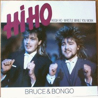 Bruce & Bongo - Hi Ho (Heigh Ho - Whistle While You Work) | Rush Records (28.608278.35) - main Bruce & Bongo - Hi Ho (Heigh Ho - Whistle While You Work) | Rush Records (28.608278.35) - main