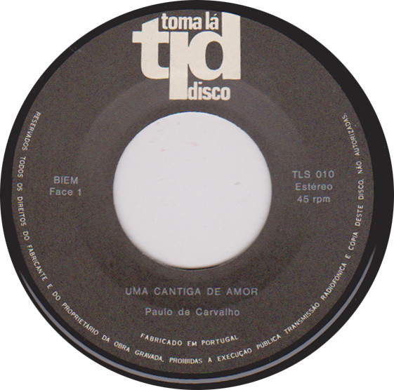 Paulo De Carvalho - Recado Para O Chico / Uma Cantiga De Amor | Toma Lá Disco (TLS 010) - 4