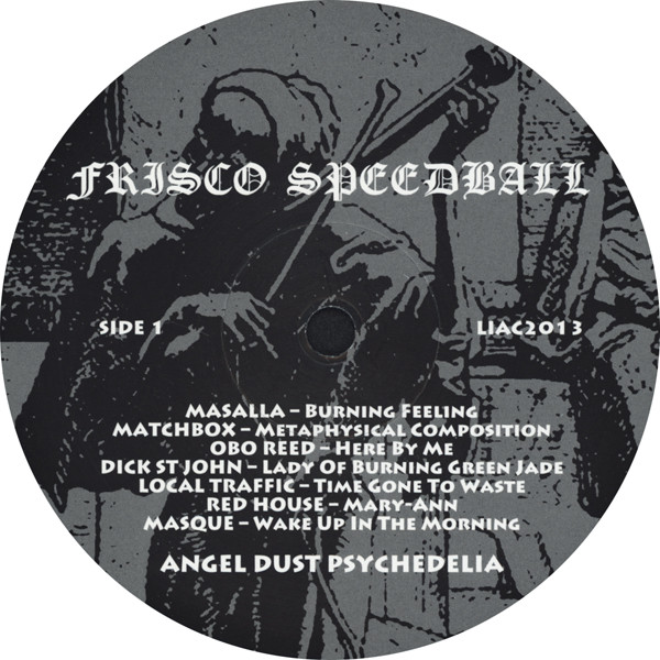 Various - Angel Dust Psychedelia | Frisco Speedball (LIAC 2013) - 3 Various - Angel Dust Psychedelia | Frisco Speedball (LIAC 2013) - 3