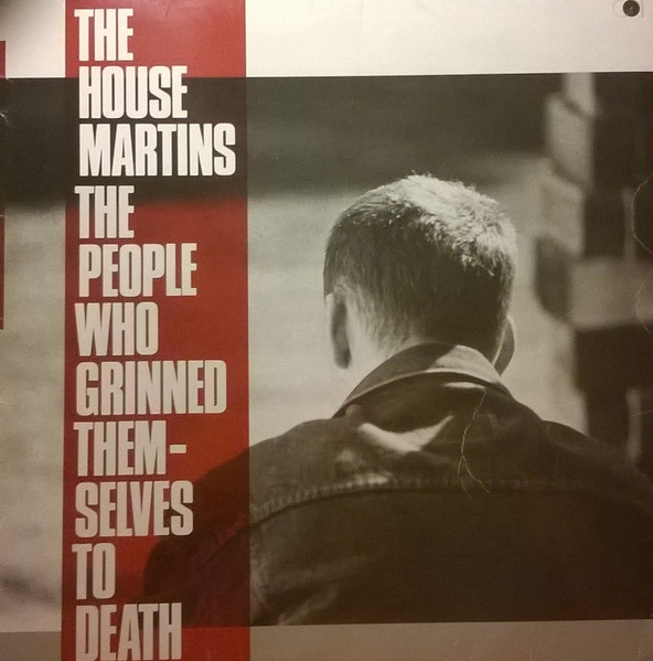 The Housemartins - The People Who Grinned Themselves To Death | Go! Discs (CHR 1616) - main