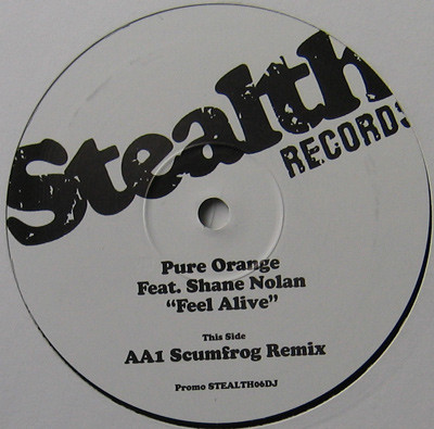 Pure Orange Feat. Shane Nolan - Feel Alive | Stealth Records (STEALTH06DJ) - 2