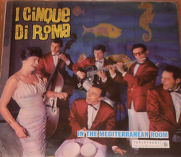 I Cinque Di Roma - In The Mediterranean Room | Parlophone (PMCJ 12011) - main