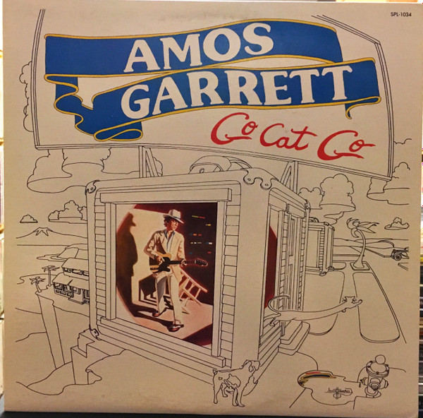 Amos Garrett - Go Cat Go | Stony Plain Records (SPL-1034)