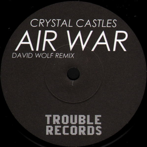 Crystal Castles - Air War | Trouble Records (DUDE003) - 4
