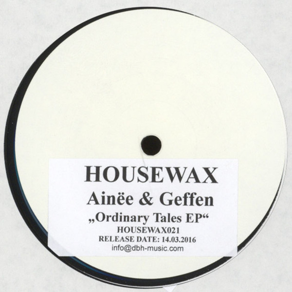 Ainëe & Geffen - Ordinary Tales EP | Housewax (HOUSEWAX 021)