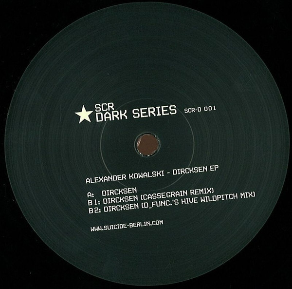 Alexander Kowalski - Dircksen EP | SCR Dark Series (SCR-D 001) - main Alexander Kowalski - Dircksen EP | SCR Dark Series (SCR-D 001) - main
