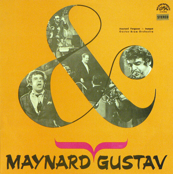 Maynard Ferguson , Gustav Brom Orchestra - Maynard & Gustav | Supraphon (1 15 0716)