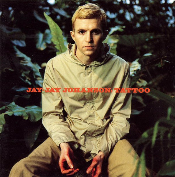 Jay-Jay Johanson - Tattoo | RCA (74321 57294 2) - main