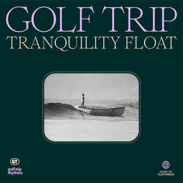 Golf Trip - Tranquility Float | Golf Trip Rythms (none)