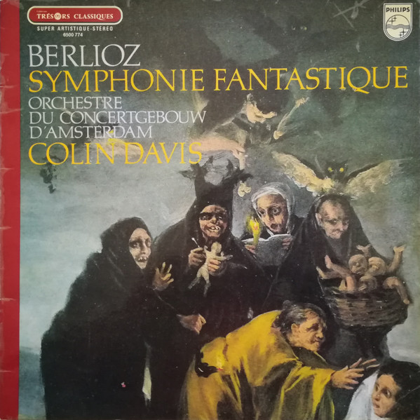 Hector Berlioz , Concertgebouworkest - Sir Colin Davis - Symphonie Fantastique Op. 14 | Philips (6500 774) Hector Berlioz , Concertgebouworkest - Sir Colin Davis - Symphonie Fantastique Op. 14 | Philips (6500 774)