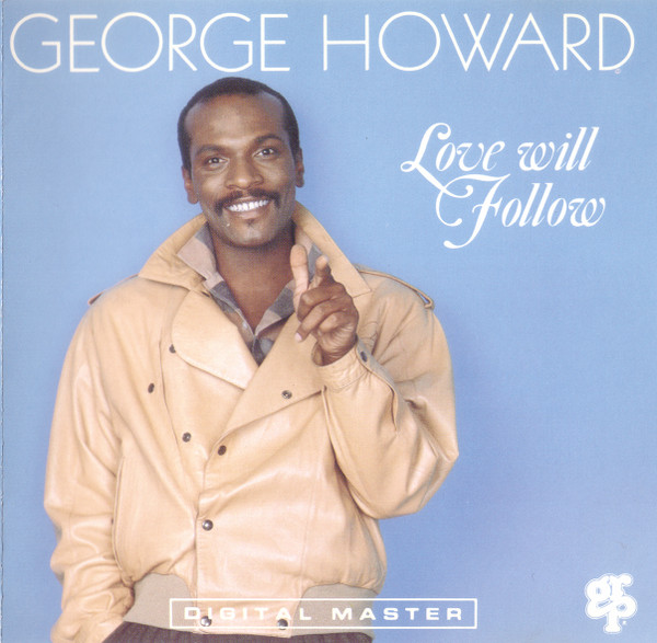 George Howard - Love Will Follow | GRP (GRD-9659) - main