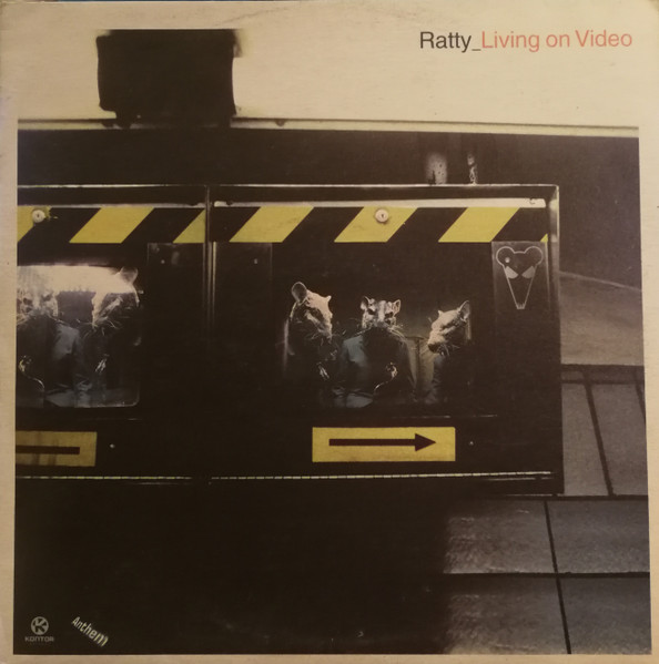 Ratty - Living On Video | Anthem (ATH 039) - main